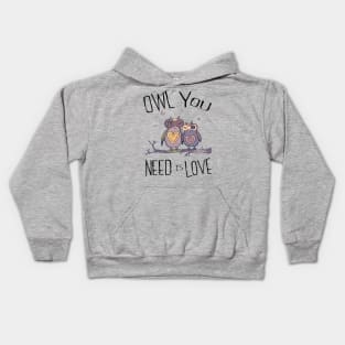 OWL YOU NEED IS LOVE Kids Hoodie